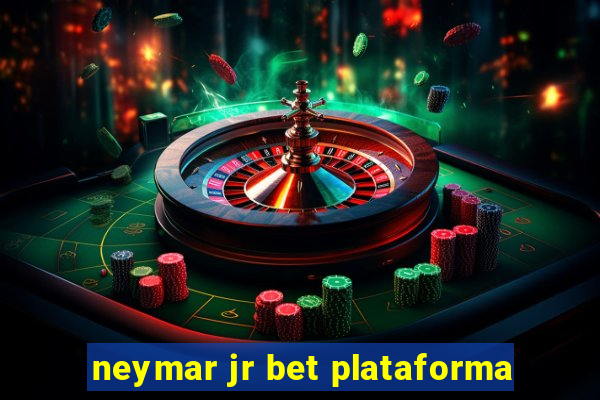 neymar jr bet plataforma